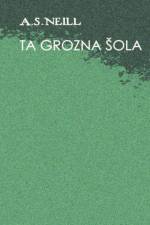 Ta grozna sola af Alexander S Neill