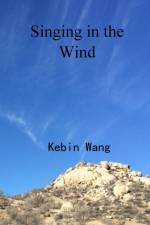 Singing in the Wind af Kebin Wang