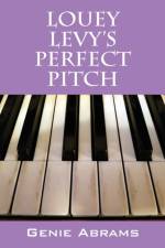 Louey Levy's Perfect Pitch af Genie Abrams