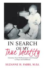 In Search of My True Identity af Suzanne H Fabbi M Ed