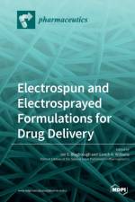 Electrospun and Electrosprayed Formulations for Drug Delivery