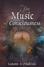 Music of Consciousness af Eamonn a O'Sullivan