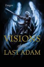 Visions of the Last Adam af Dragon