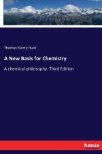 New Basis for Chemistry af Thomas Sterry Hunt