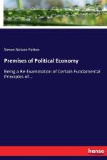 Premises of Political Economy af Simon Nelson Patten
