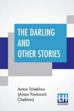 The Darling And Other Stories af Anto Tchekhov (Anton Pavlovich Chekhov)