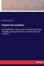 English Housewifery af Elizabeth Moxon