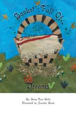 Basket Full of Dreams af Jennifer Brock
