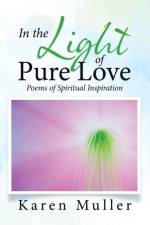 In the Light of Pure Love af Karen Muller