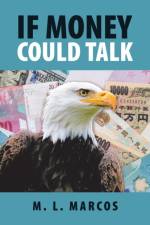 If Money Could Talk af M L Marcos