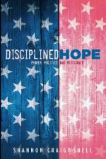 Disciplined Hope af Shannon Craigo-Snell