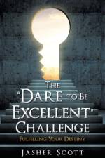 Dare to Be Excellent Challenge af Jasher Scott