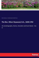 Rev. Oliver Heywood, B.A., 1630-1702 af Oliver Heywood