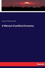 Manual of political Economy af Erasmus Peshine Smith