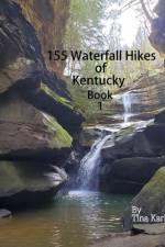 155 Waterfall Hikes of Kentucky Book One af Tina Karle