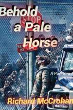 Behold a Pale Horse af Richard McCrohan