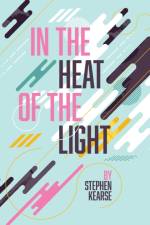 In the Heat of the Light af Stephen Kearse