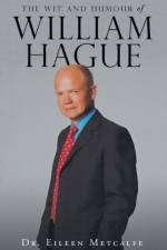 Wit and Humour of William Hague af Dr Eileen Metcalfe