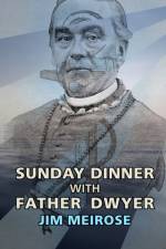 Sunday Dinner with Father Dwyer af Jim Meirose