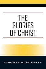 Glories of Christ af Cordell W Mitchell