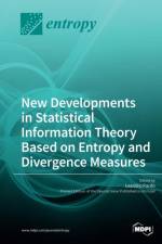 New Developments in Statistical Information Theory Based on Entropy and Divergence Measures