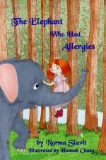 Elephant Who Had Allergies af Norma Slavit