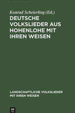 Deutsche Volkslieder aus Hohenlohe mit ihren Weisen