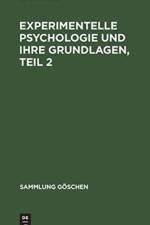 Experimentelle Psychologie und ihre Grundlagen, Teil 2 af Theodor Erismann