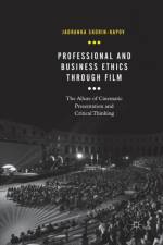 Professional and Business Ethics Through Film af Jadranka Skorin-Kapov