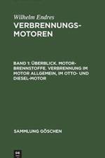 UEberblick. Motor-Brennstoffe. Verbrennung Im Motor Allgemein, Im Otto- Und Diesel-Motor