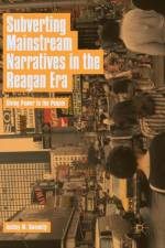 Subverting Mainstream Narratives in the Reagan Era af Ashley M. Donnelly