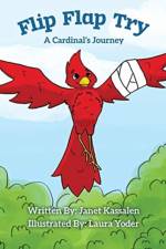 Flip Flap Try . . . A Cardinal's Journey af Janet L Kassalen