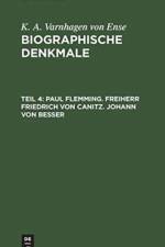Paul Flemming. Freiherr Friedrich Von Canitz. Johann Von Besser af K a Varnhagen Von Ense