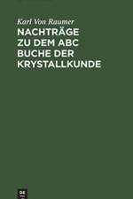 Nachtrage Zu Dem ABC Buche Der Krystallkunde af Karl Von Raumer