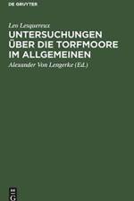 Untersuchungen uber die Torfmoore im Allgemeinen af Leo Lesquereux