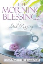 The Morning Blessings af Tessa-Marie Shillingford