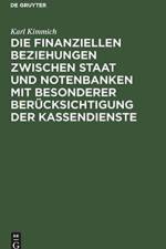 Finanziellen Beziehungen Zwischen Staat Und Notenbanken Mit Besonderer Berucksichtigung Der Kassendienste af Karl Kimmich