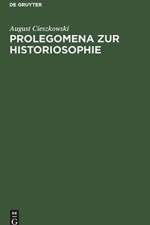 Prolegomena Zur Historiosophie af August Cieszkowski