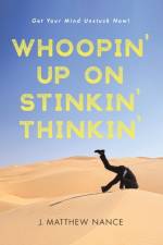 Whoopin' Up on Stinkin' Thinkin' af J Matthew Nance
