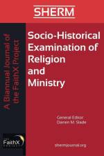 Socio-Historical Examination of Religion and Ministry, Volume 1, Issue 1