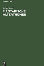 Magyarische Alterthumer af Selig Cassel