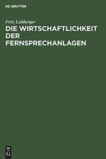 Wirtschaftlichkeit der Fernsprechanlagen af Fritz Lubberger