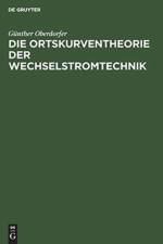 Ortskurventheorie der Wechselstromtechnik af Gunther Oberdorfer