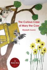 Curious Case of Mary the Cow af Elizabeth Gomm