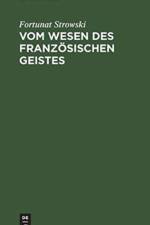 Vom Wesen Des Franzoesischen Geistes af Fortunat Strowski