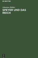 Speyer Und Das Reich af Johannes Bühler