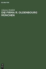 Die Firma R. Oldenbourg Munchen af Johannes Hohlfeld