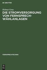 Stromversorgung von Fernsprech-Wahlanlagen af Helmut Grau
