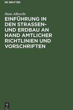 Einfuhrung in Den Strassen- Und Erdbau an Hand Amtlicher Richtlinien Und Vorschriften af Hans Albrecht