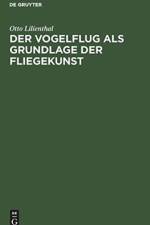Vogelflug als Grundlage der Fliegekunst af Otto Lilienthal